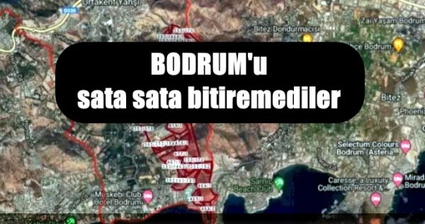 Bodrum’u sata sata bitiremediler…