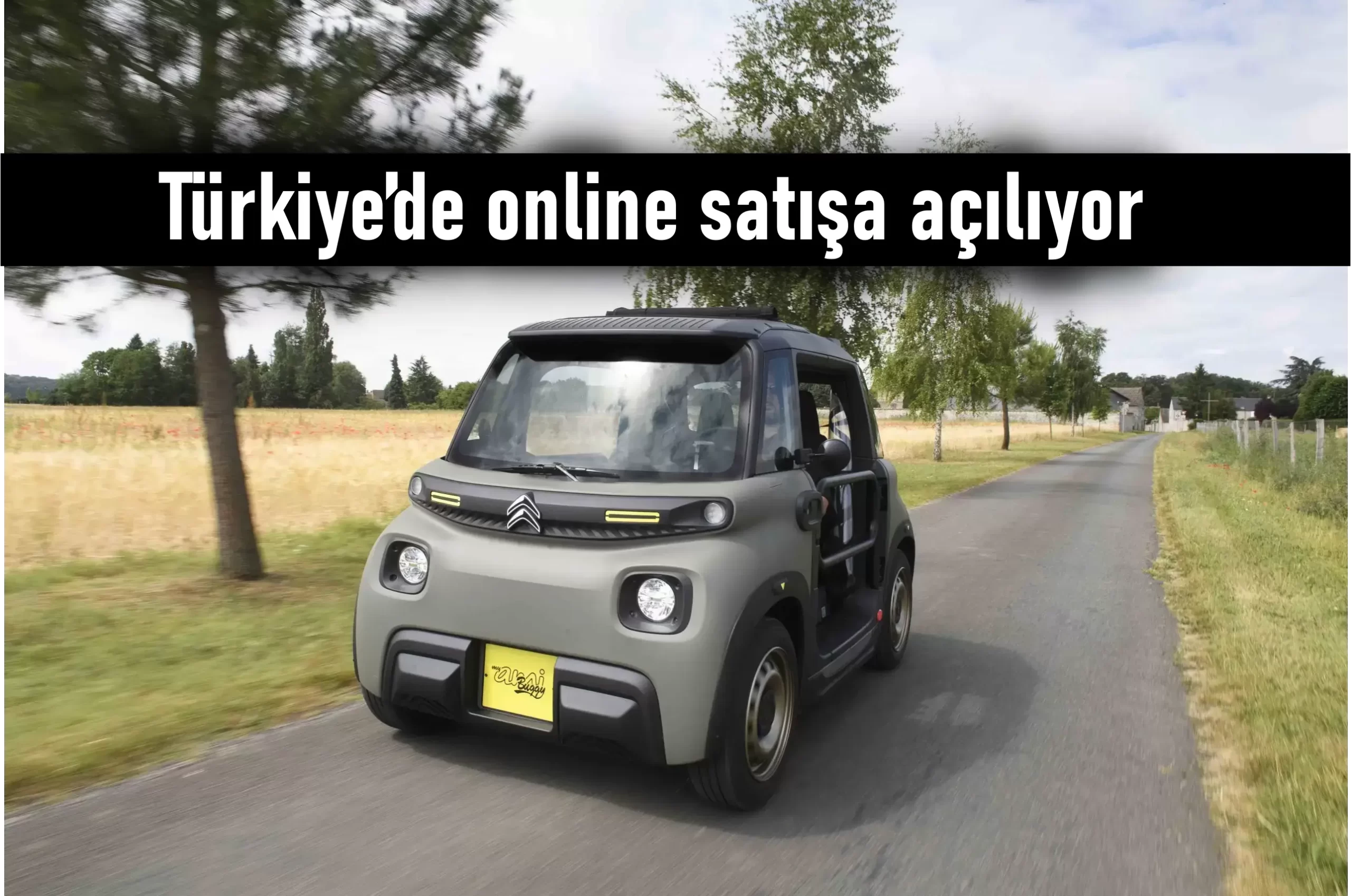 Citroen My Ami Buggy, Türkiye’de online satışa açılıyor
