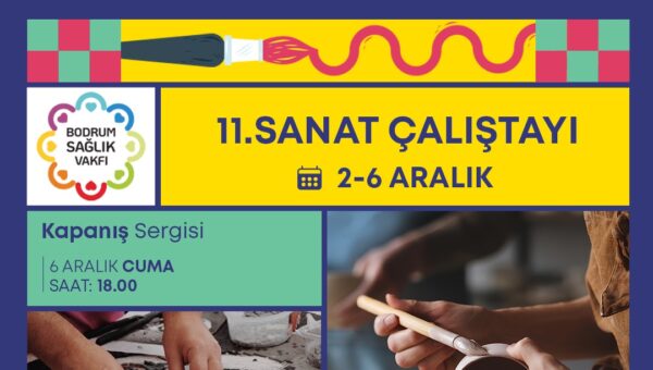 Bodrum Sağlık Vakfı 11. Sanat Çalıştayı Başlıyor!