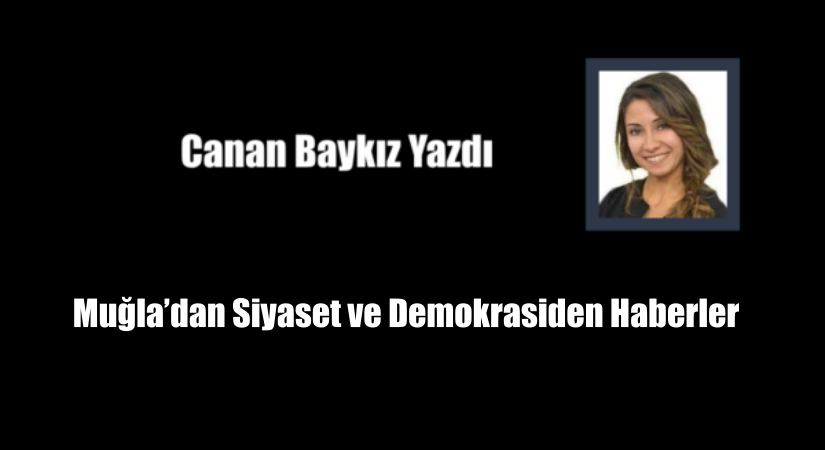 Muğla’dan Siyaset ve Demokrasiden Haberler