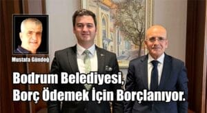 Bodrum Belediyesi, Borç Ödemek İçin, Borçlanıyor.