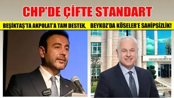 Beşiktaş ve Beykoz’da CHP’nin Farklı Tavrı Tartışma Konusu