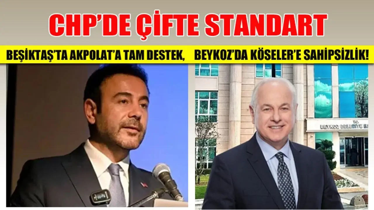 Beşiktaş ve Beykoz’da CHP’nin Farklı Tavrı Tartışma Konusu