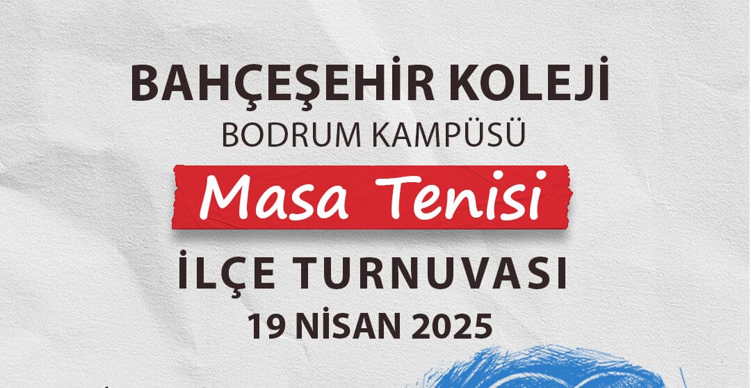 Bodrum’da Masa Tenisi Rüzgarı: İlçe Sporcuları Bahçeşehir Koleji’nde Buluşuyor