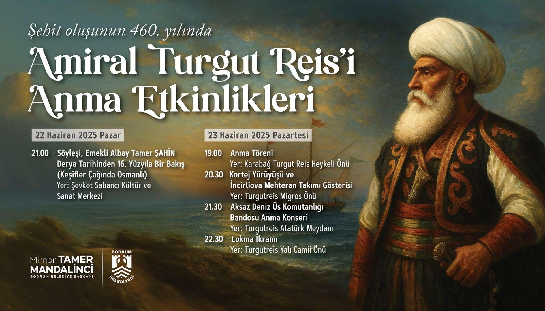 Amiral Turgut Reis, Şehit Oluşunun 460. Yılında Bodrum’da Anılacak