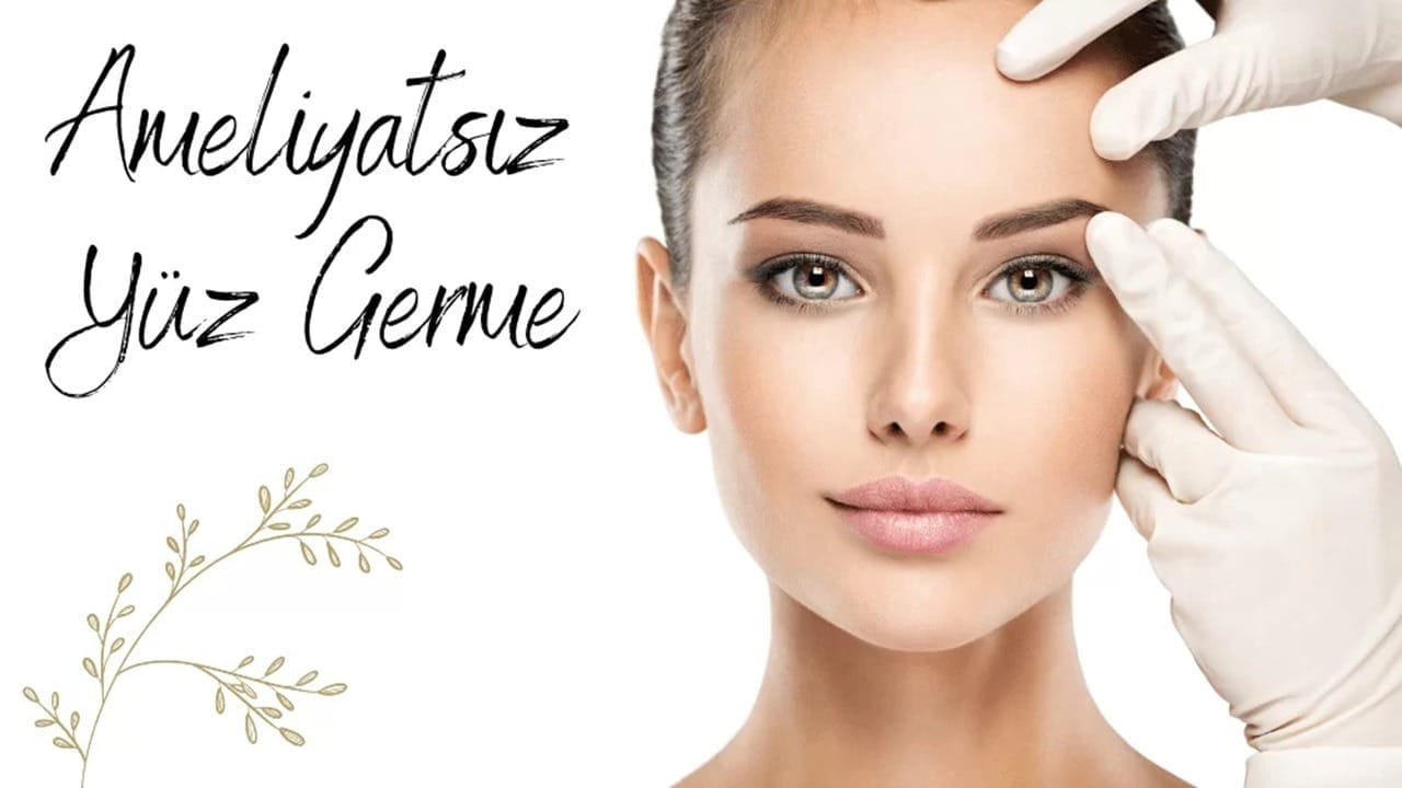 Ameliyatsız Yüz Germe Yöntemleri: Gençleşmenin En Doğal Yolu