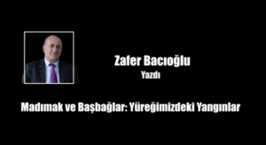 Madımak ve Başbağlar: Yüreğimizdeki Yangınlar
