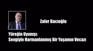 Yüreğin Uyanışı: Sevgiyle Harmanlanmış Bir Yaşamın Vecazı