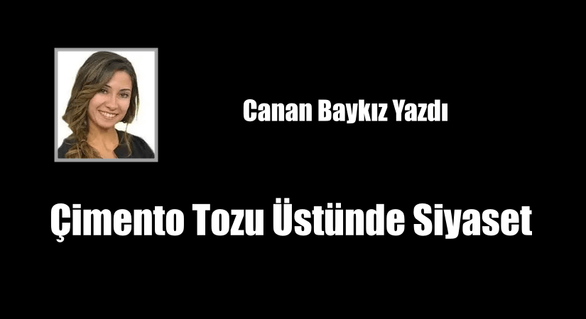 Çimento Tozu Üstünde Siyaset