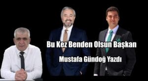 Bu Kez Benden Olsun Başkan