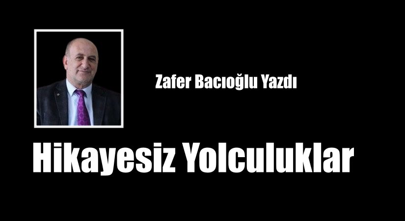Hikayesiz Yolculuklar