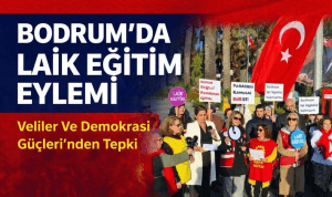 Bodrum’da Laik Eğitim Eylemi: Veliler Ve Demokrasi Güçlerinden Açıklama