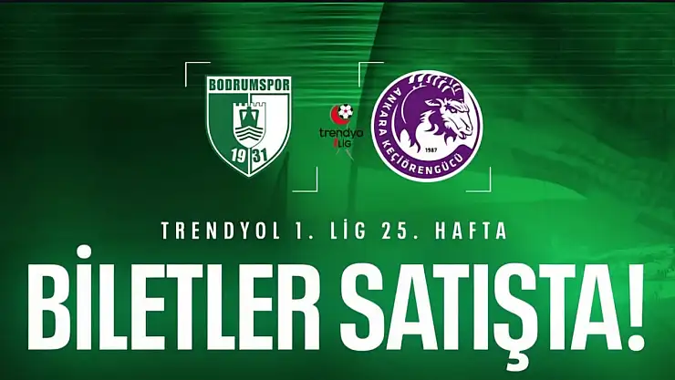 Sipay Bodrum FK Keçiörengücü Maçı Biletleri Satışta