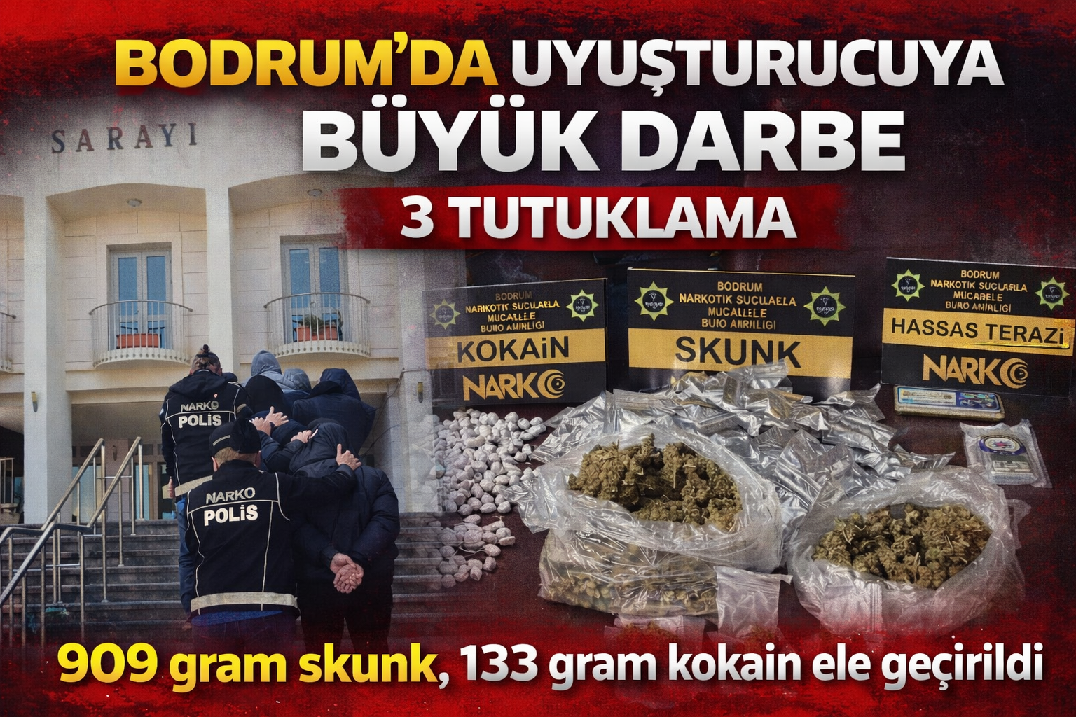 Bodrum’da Uyuşturucuya Büyük Darbe: 3 Tutuklama