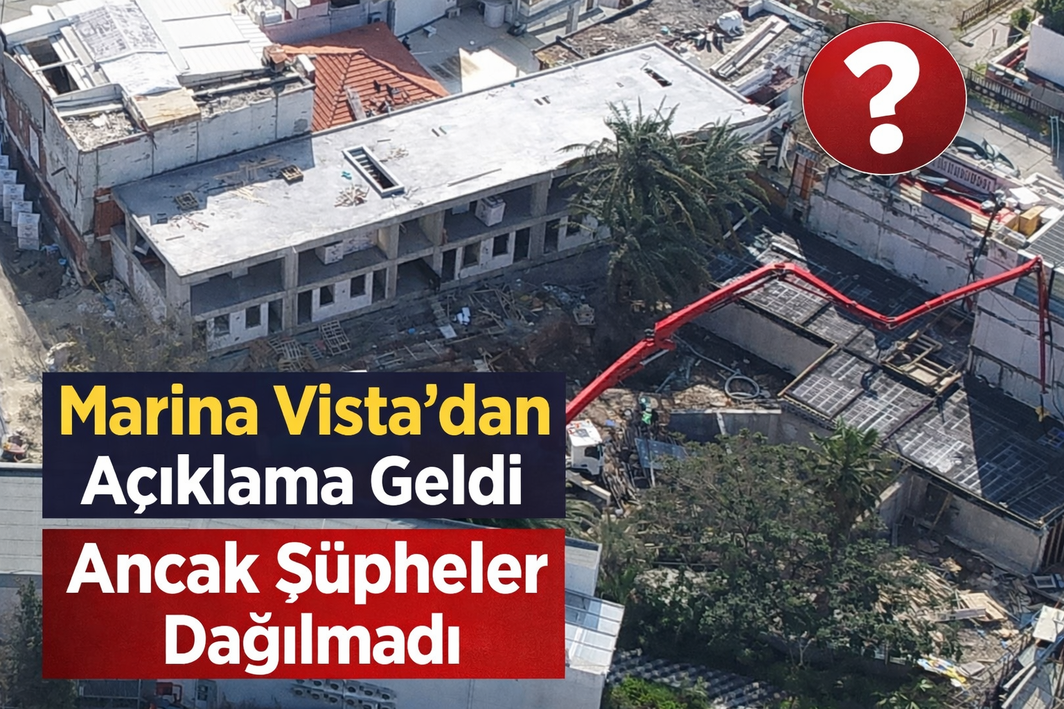 Marina Vista’dan Açıklama Geldi, Tartışma Daha da Büyüdü