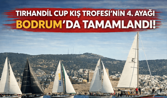 Tırhandil Cup Kış Trofesi 4. Ayağı Bodrum’da Tamamlandı