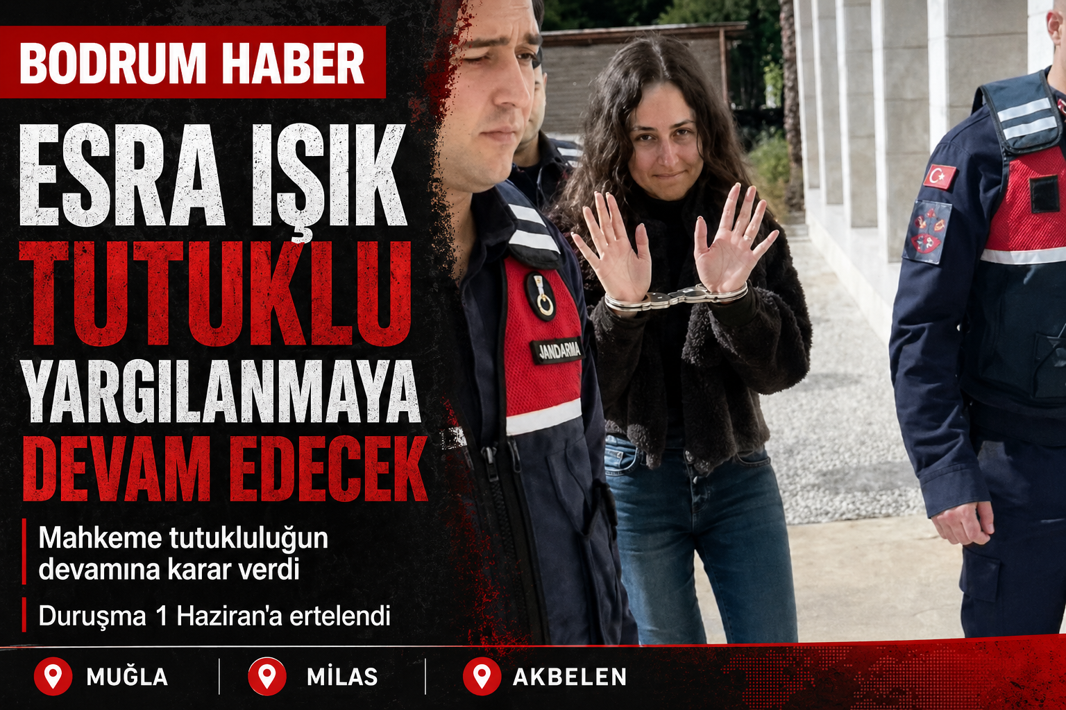 Esra Işık’ın Tutukluluğuna Devam Kararı