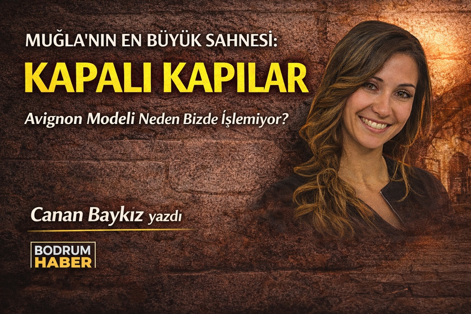 Muğla’nın En Büyük Sahnesi: Kapalı Kapılar