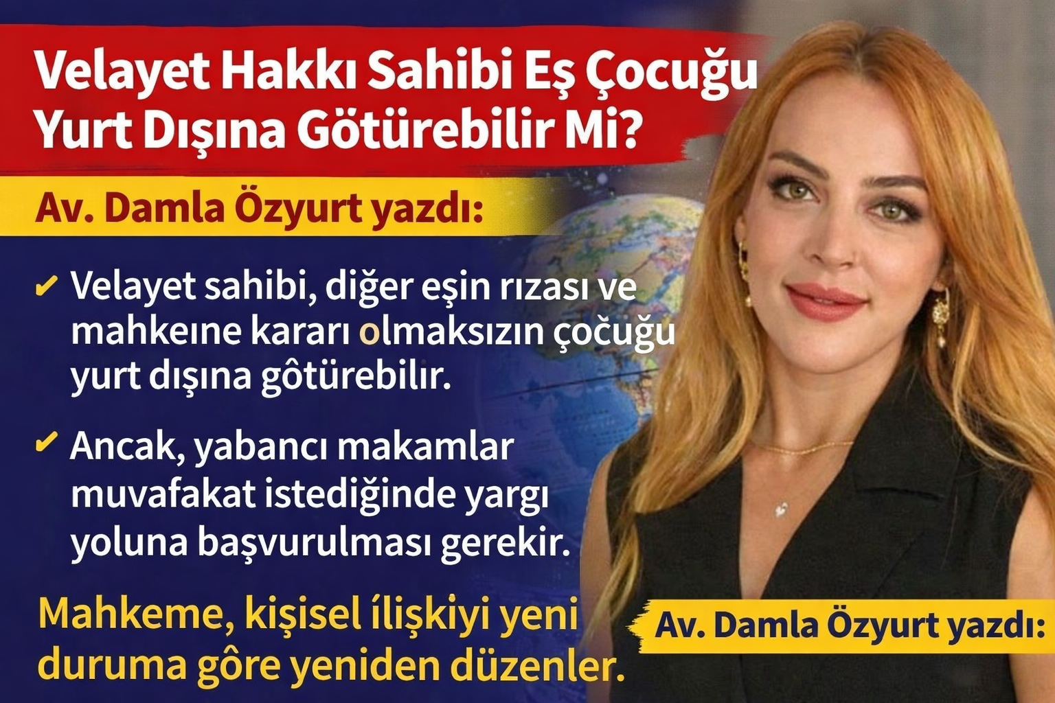 Velayet Hakkı Sahibi Eşin Müşterek Çocuğu Yurt Dışına Çıkarma Yetkisi ve Hukuki Sınırları
