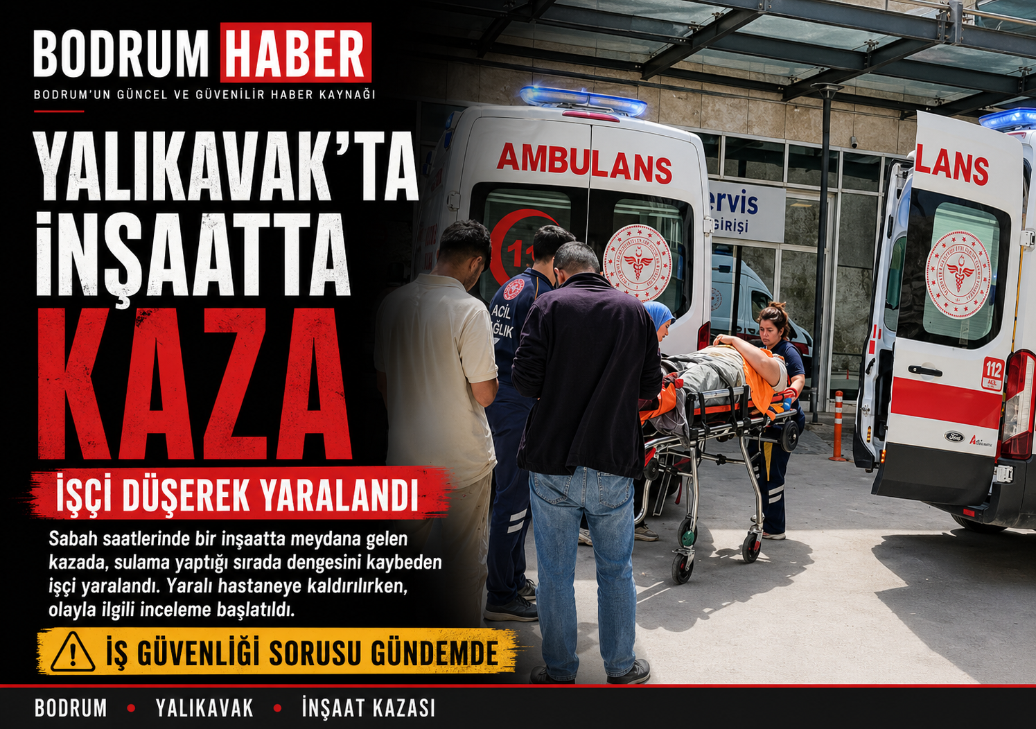 Yalıkavak’ta İnşaatta Kaza: İşçi Düşerek Yaralandı