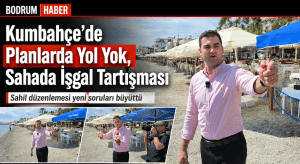 Kumbahçe’de Planlarda Yol Yok, Sahada İşgal Tartışması Var