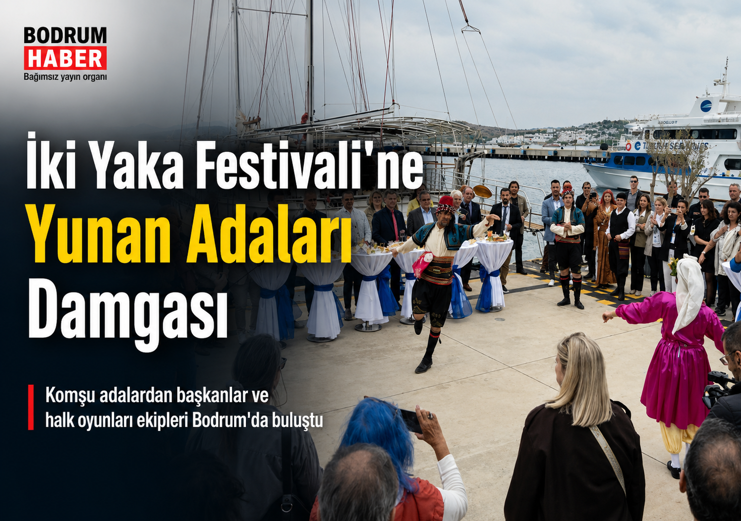 Bodrum’da Ege’nin İki Yakası Buluştu
