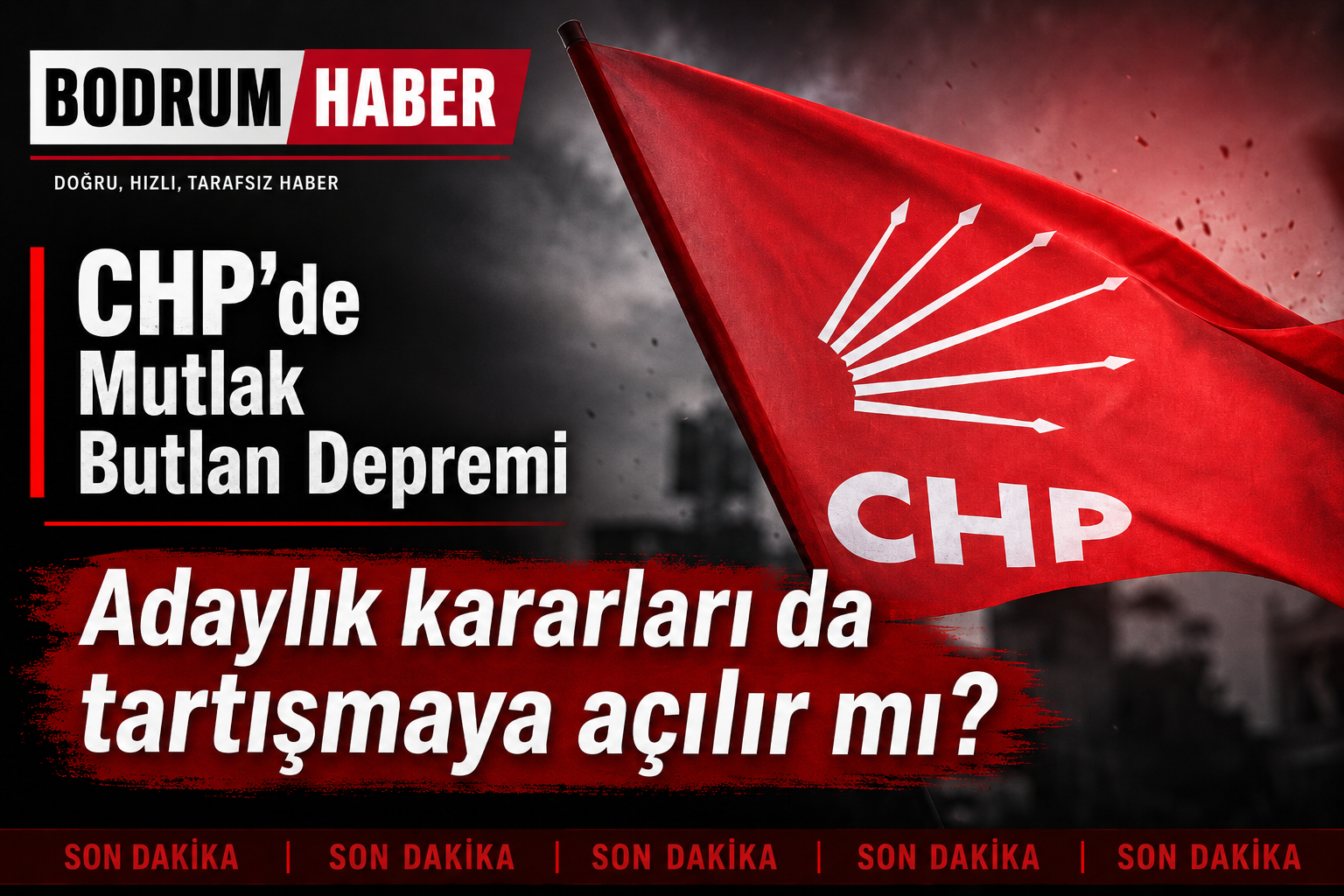 CHP’de Mutlak Butlan Kararı: Adaylık Kararları da Tartışmaya Açılır mı?