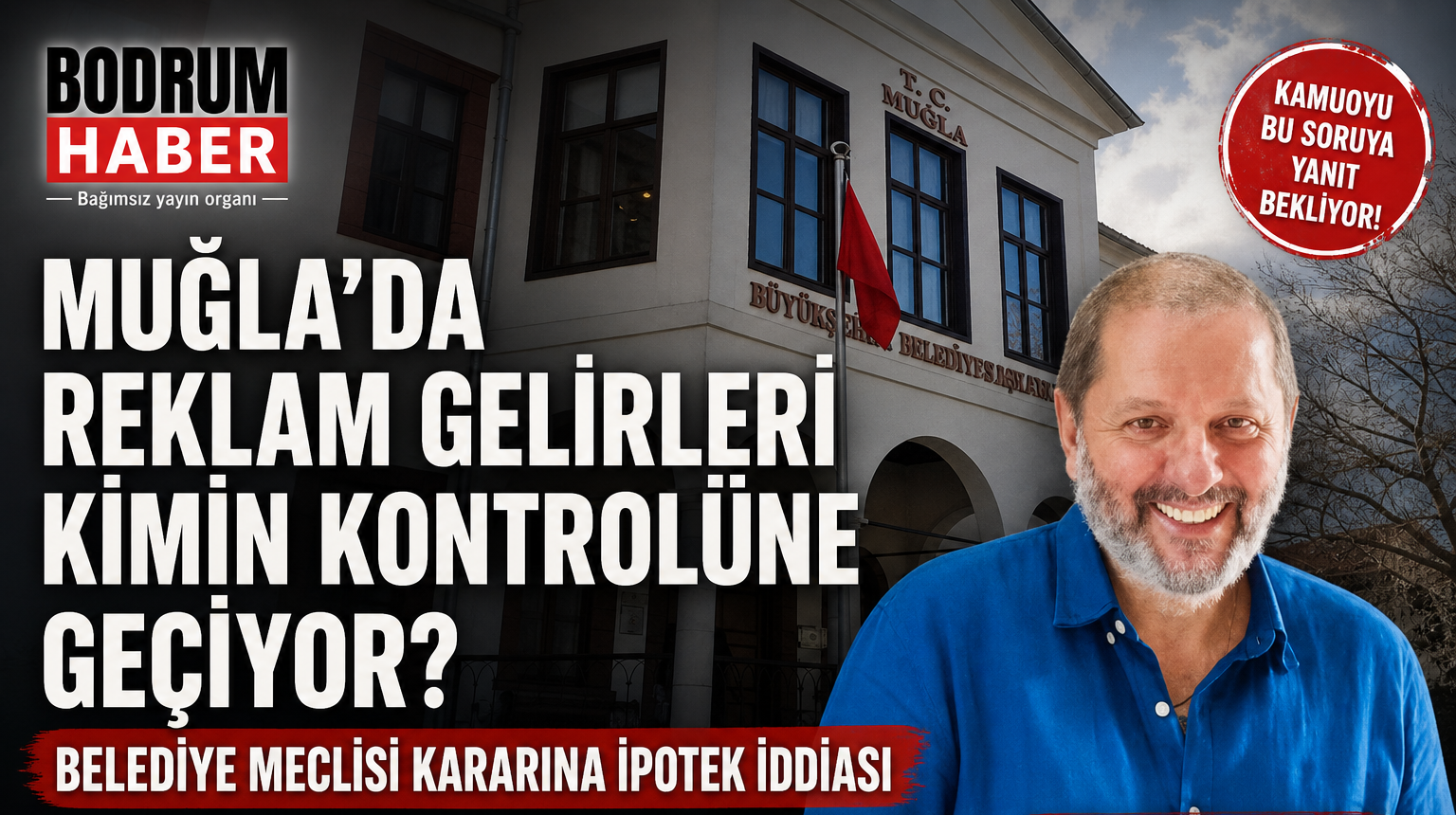 Muğla’da Reklam Gelirleri Kimin Kontrolüne Geçiyor?