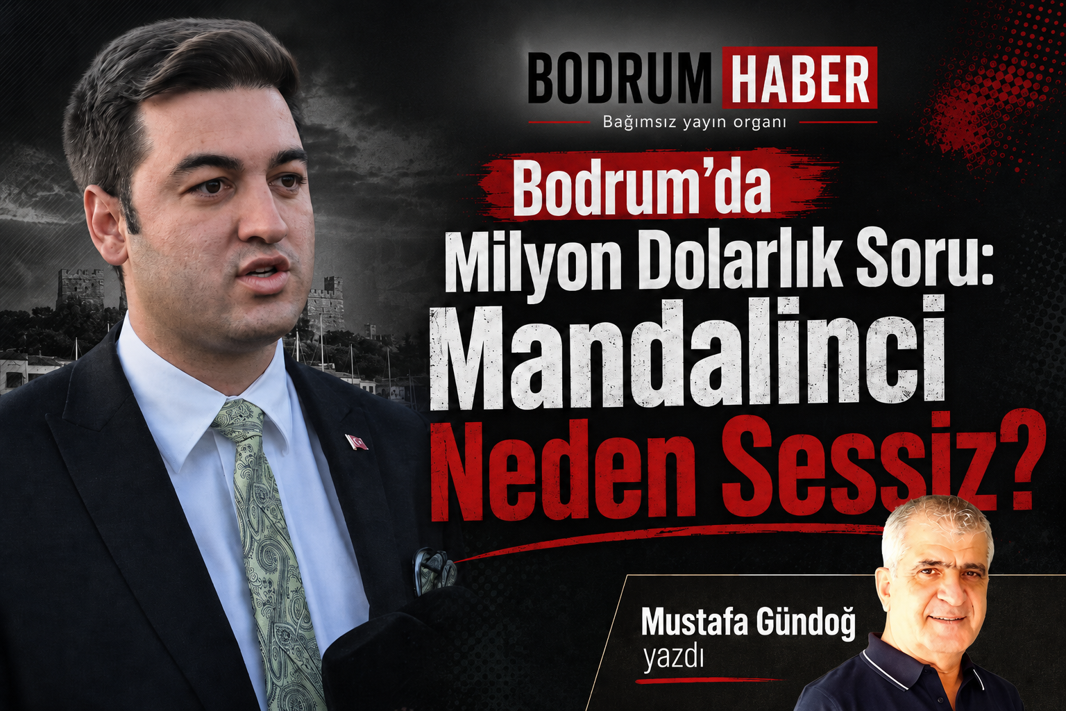 Bodrum’da Milyon Dolarlık Soru: Mandalinci Neden Sessiz?