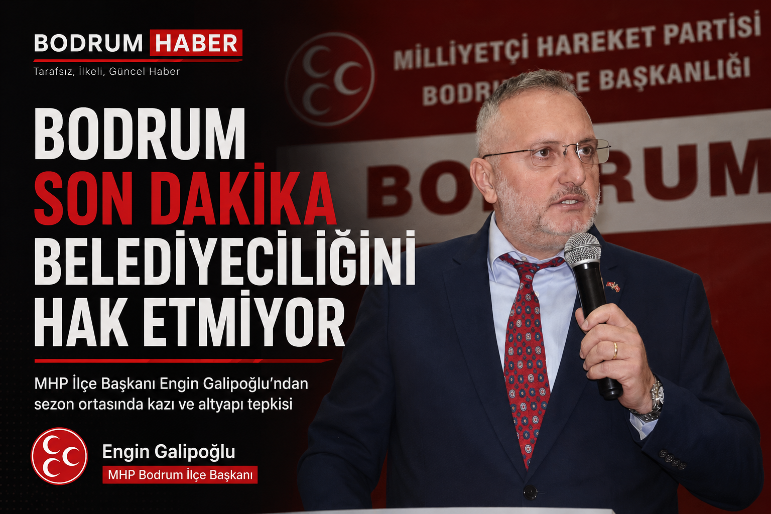 “Bodrum Son Dakika Belediyeciliğini Hak Etmiyor”