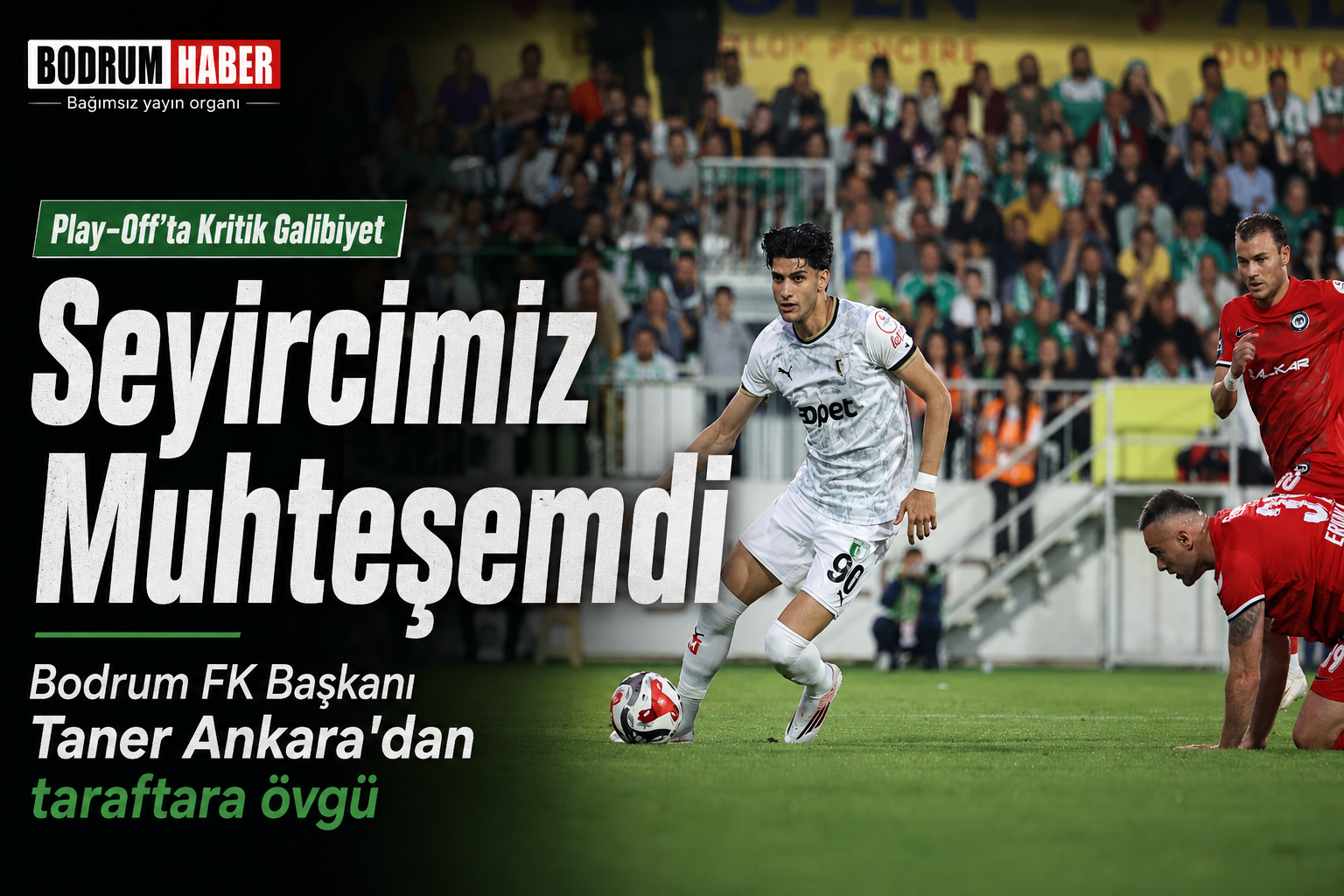 Bodrum FK Avantajı Kaptı, Gözler Çorum Rövanşında