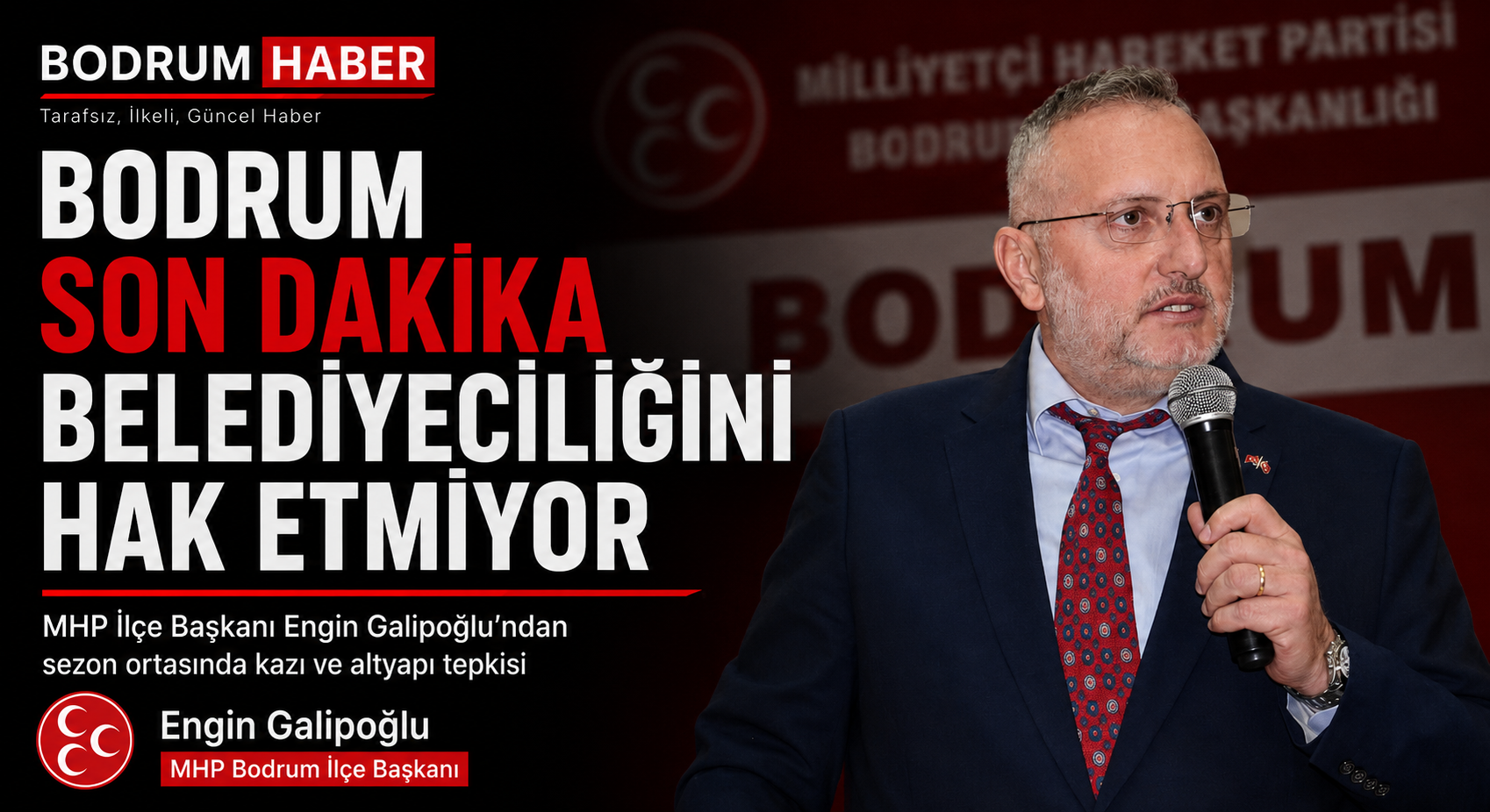 “Bodrum Son Dakika Belediyeciliğini Hak Etmiyor”