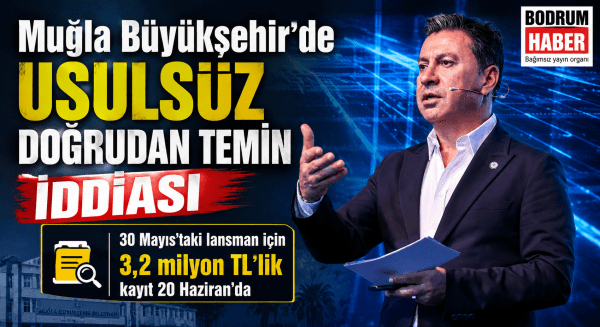 Muğla Büyükşehir’de Usulsüz Doğrudan Temin İddiası