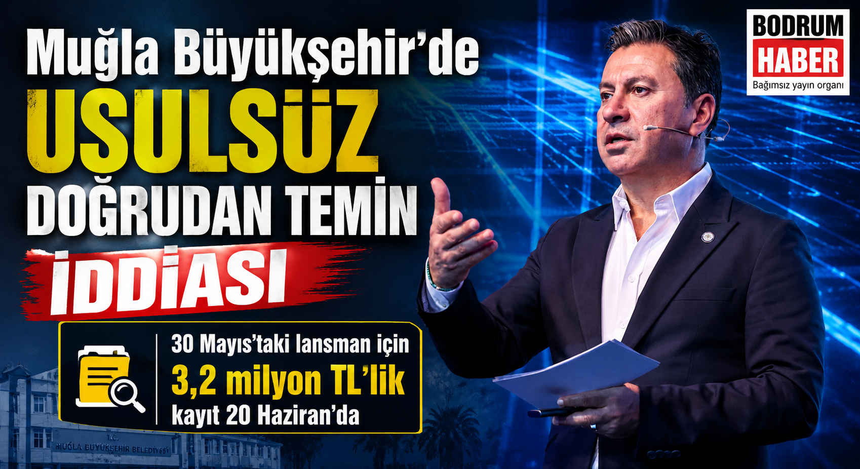 Muğla Büyükşehir’de Usulsüz Doğrudan Temin İddiası