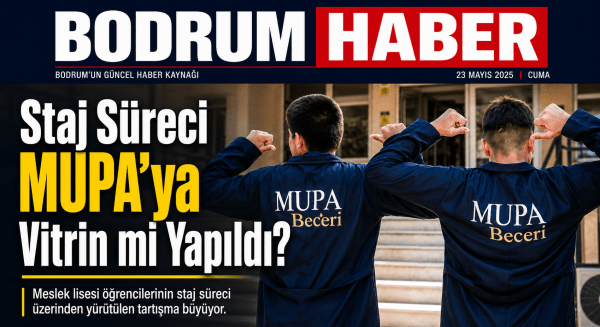 Staj Süreci MUPA’ya Vitrin mi Yapıldı?