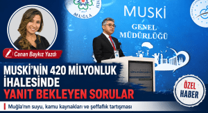 Muğla’nın Suyu, Hepimizin Cebindeki 420 Milyon ve Yanıt Bekleyen Sorular
