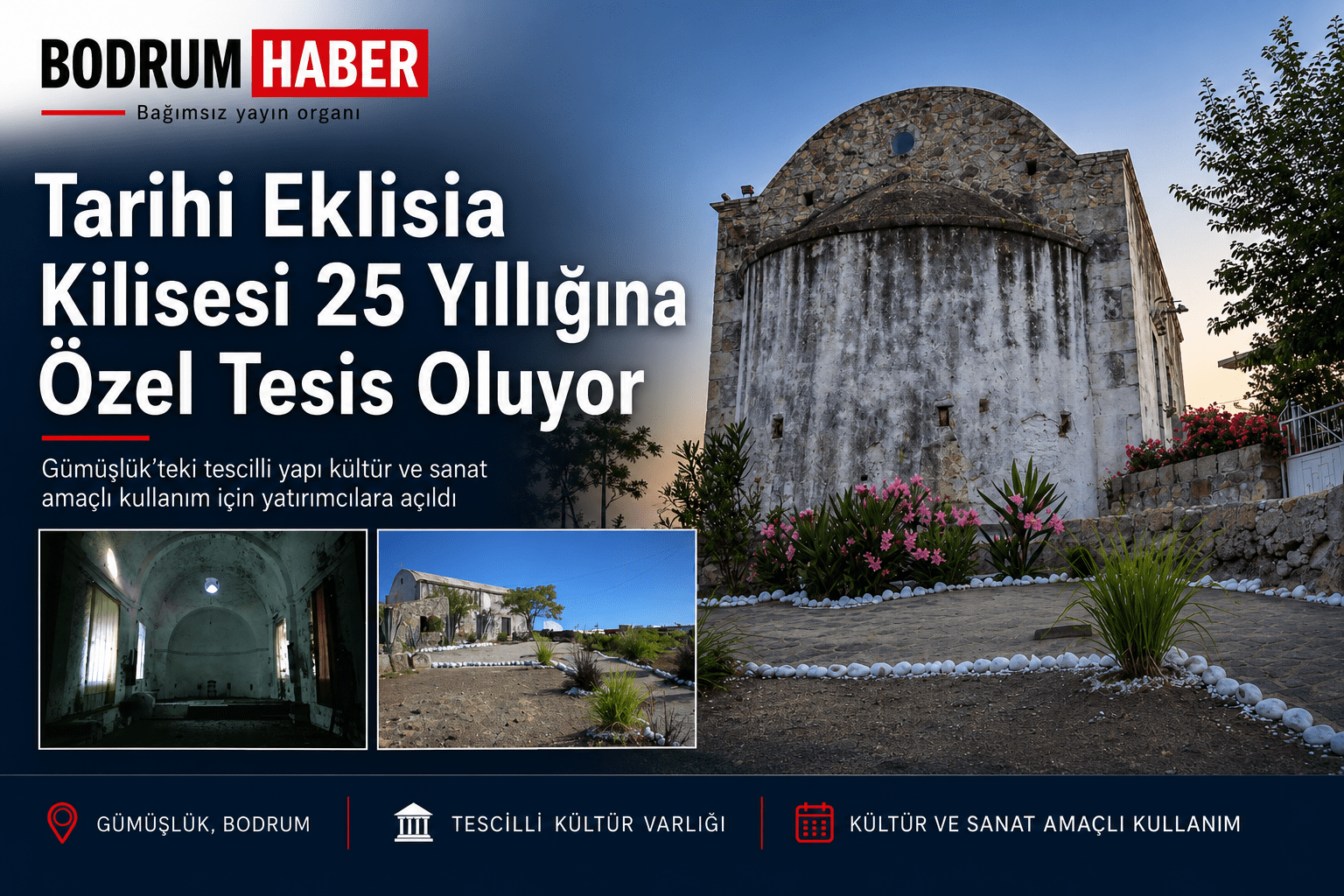Gümüşlük’teki Tarihi Eklisia Kilisesi 25 Yıllığına Özel Tesis Oluyor