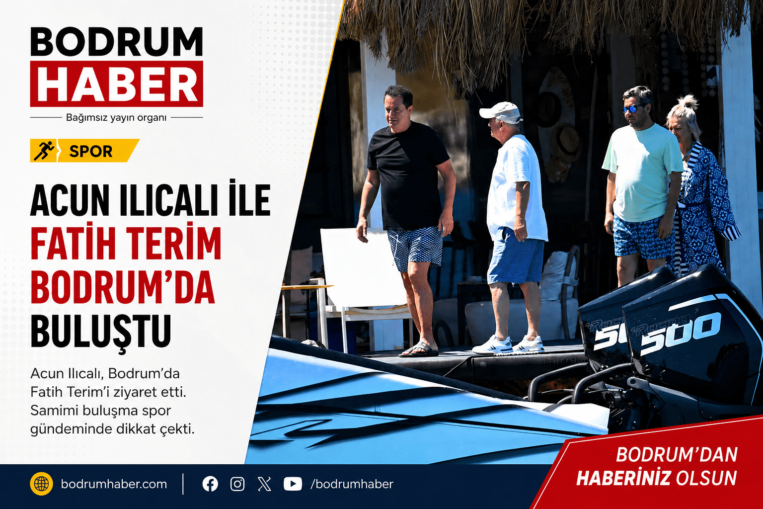 Acun Ilıcalı, Fatih Terim’i Bodrum’da Ziyaret Etti
