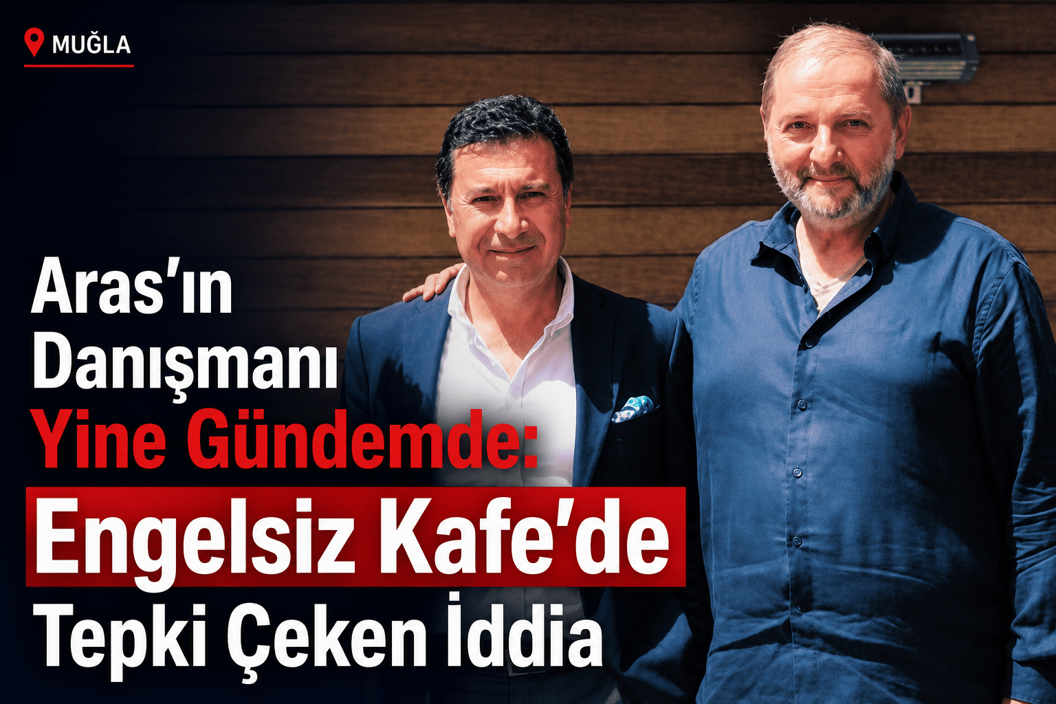 Aras’ın Danışmanı Yine Gündemde: Engelsiz Kafe’de Tepki Çeken İddia