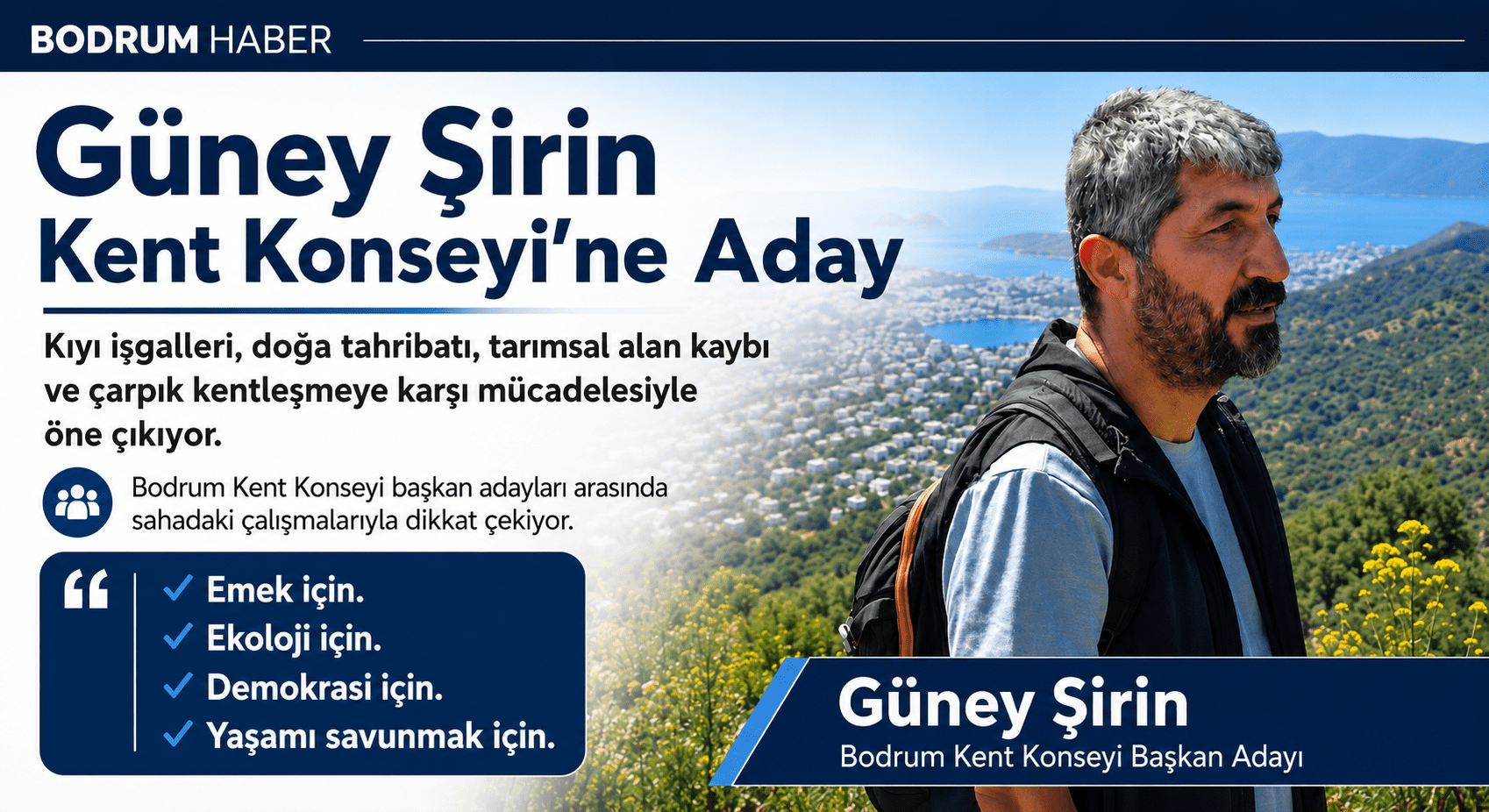 Güney Şirin: Bodrum Kent Konseyi İçin Sahadan Gele