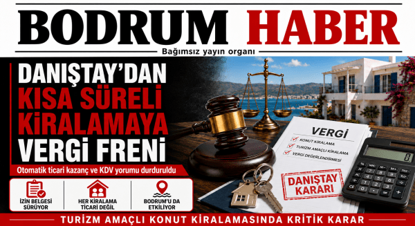Danıştay’dan Kısa Süreli Kiralamalar İçin Kritik Vergi Kararı