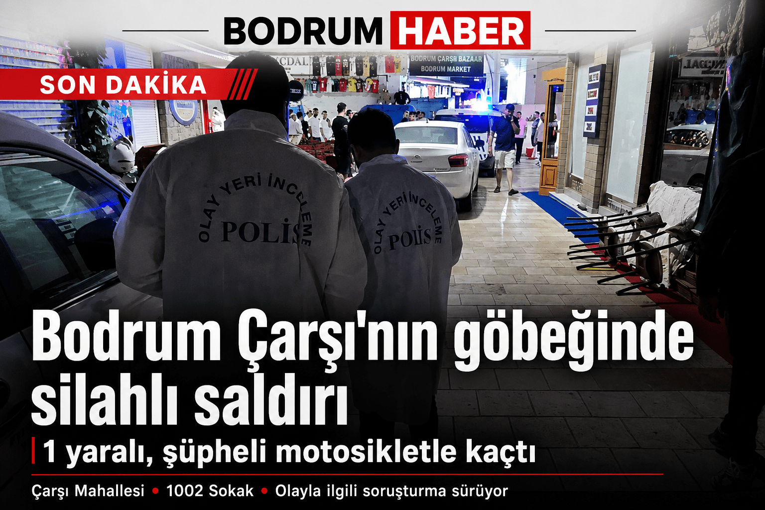 Bodrum Çarşı’nın Göbeğinde Silahlı Saldırı: 1 Yaralı