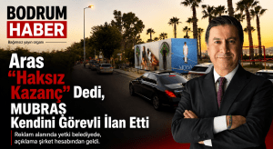 Aras “Haksız Kazanç” Dedi, MUBRAŞ Kendini Görevli İlan Etti