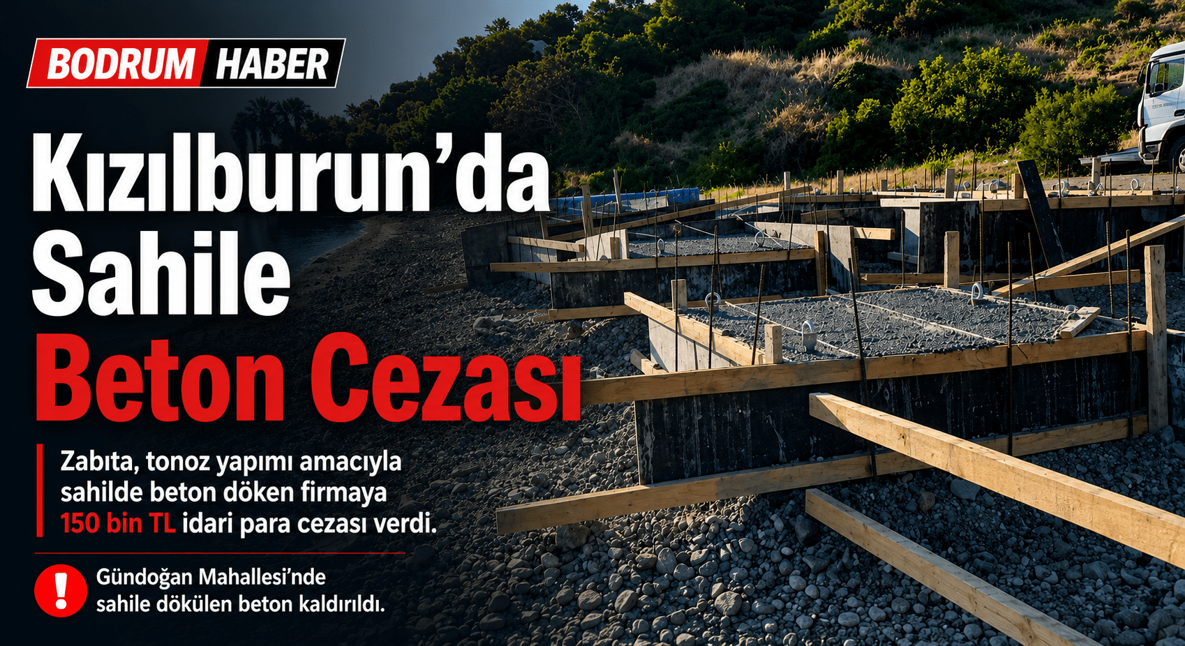 Kızılburun’da Sahile Dökülen Beton Kaldırıldı: Firmaya 150 Bin TL Ceza