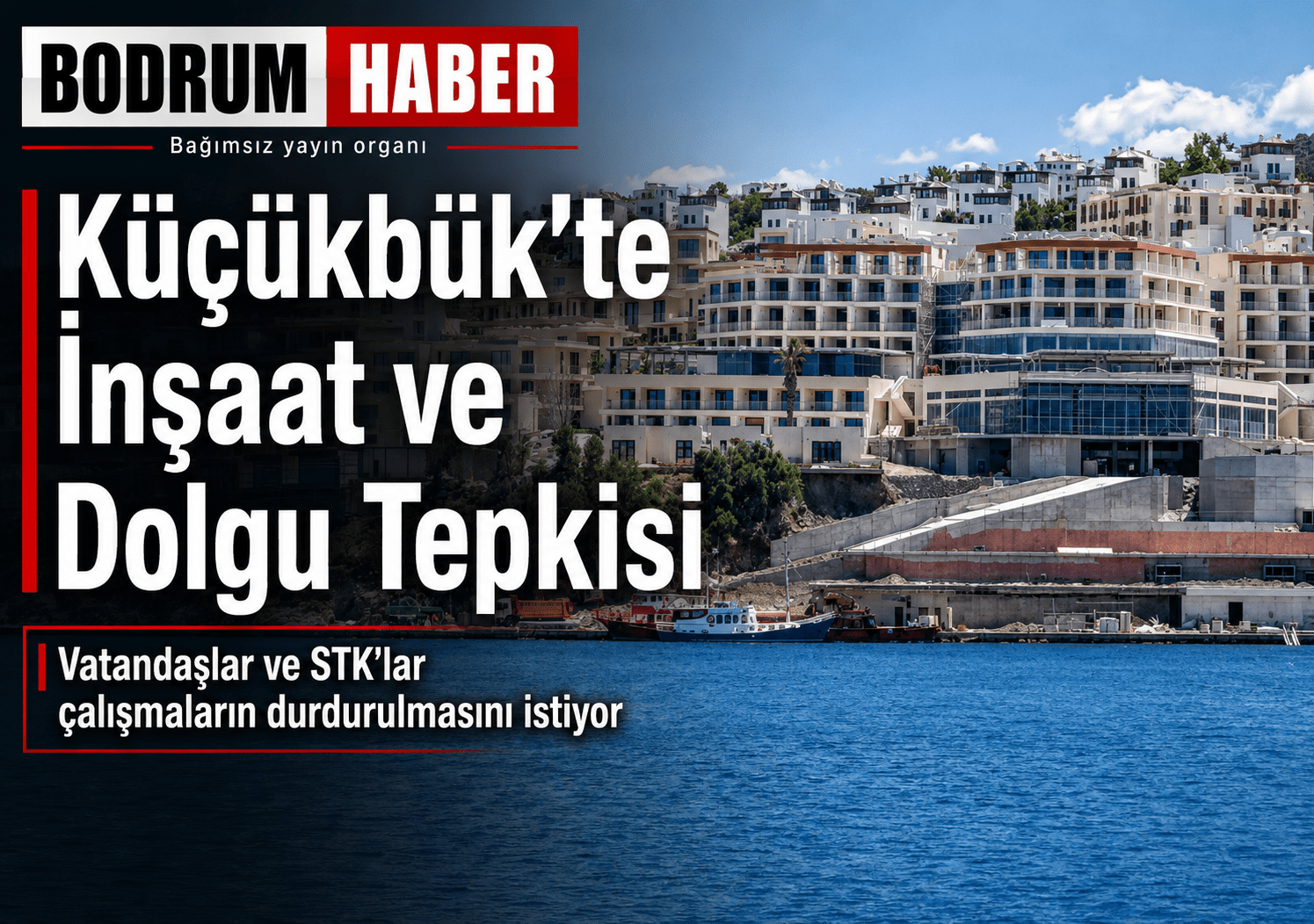 Küçükbük’te İnşaat Yasağı Tepkisi: Deniz ve Gürültü Şikâyeti Büyüyor