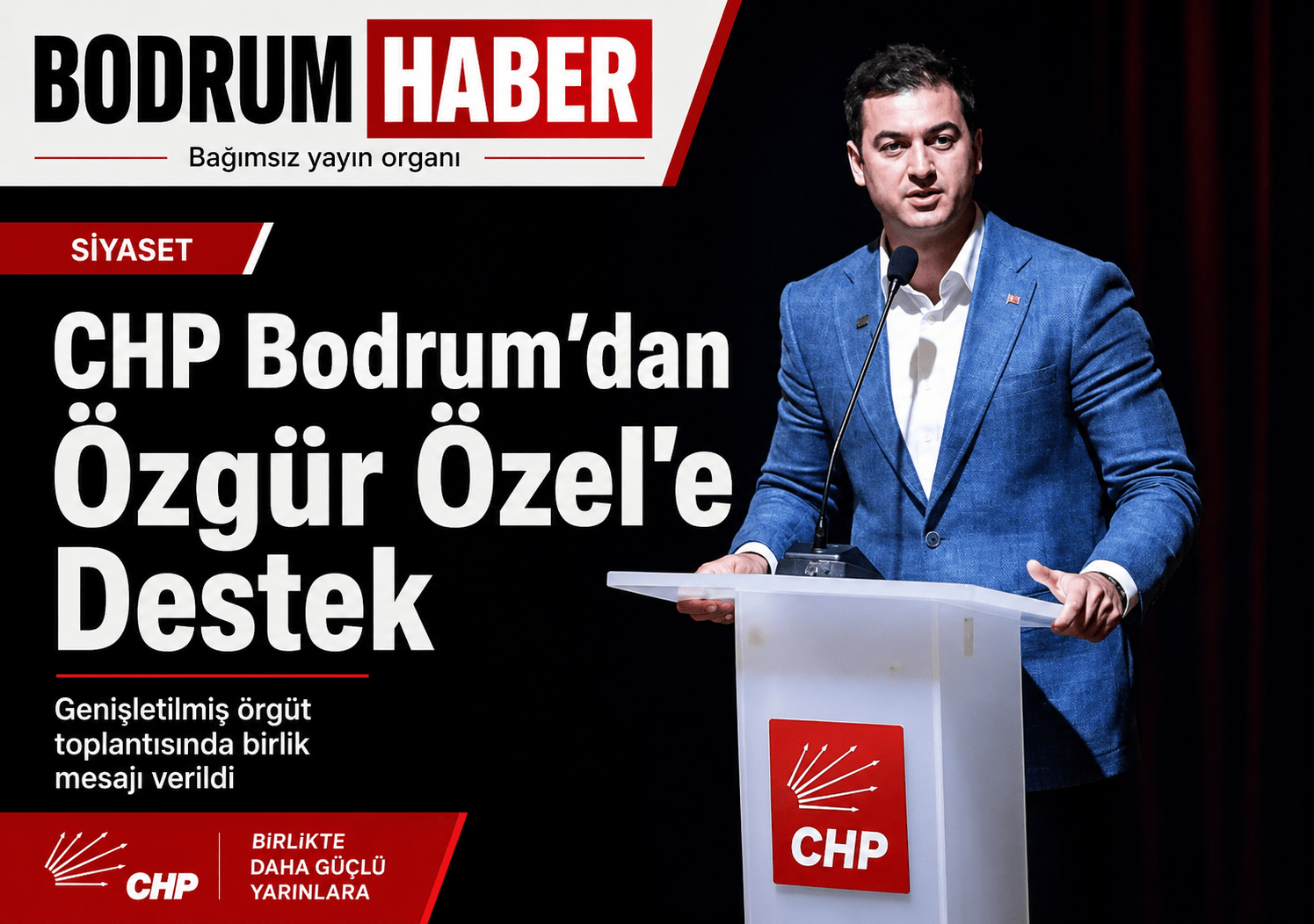 CHP Bodrum Safını Açıkladı: Özgür Özel’e Destek Mesajı