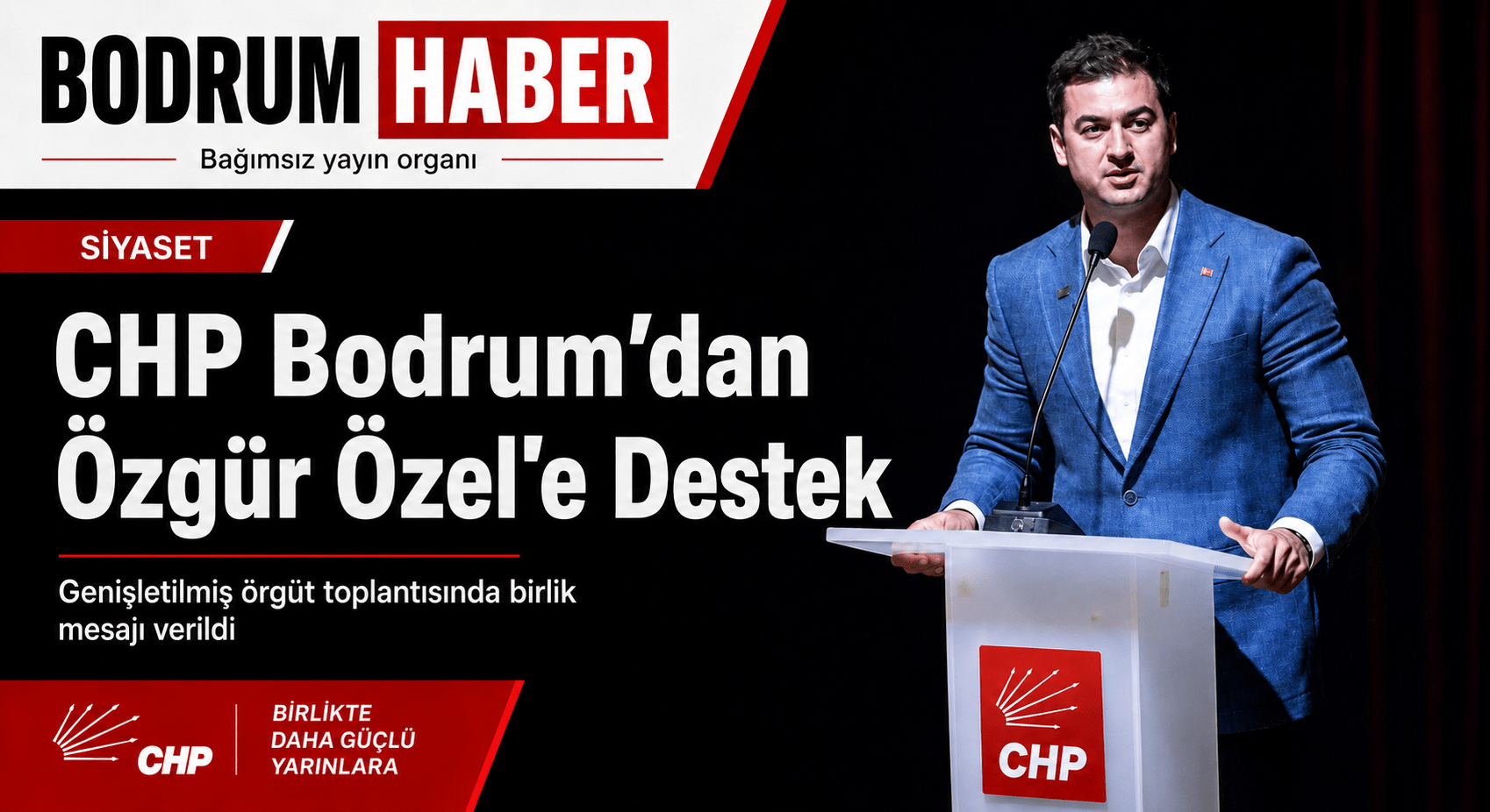 CHP Bodrum Safını Açıkladı: Özgür Özel’e Destek Mesajı