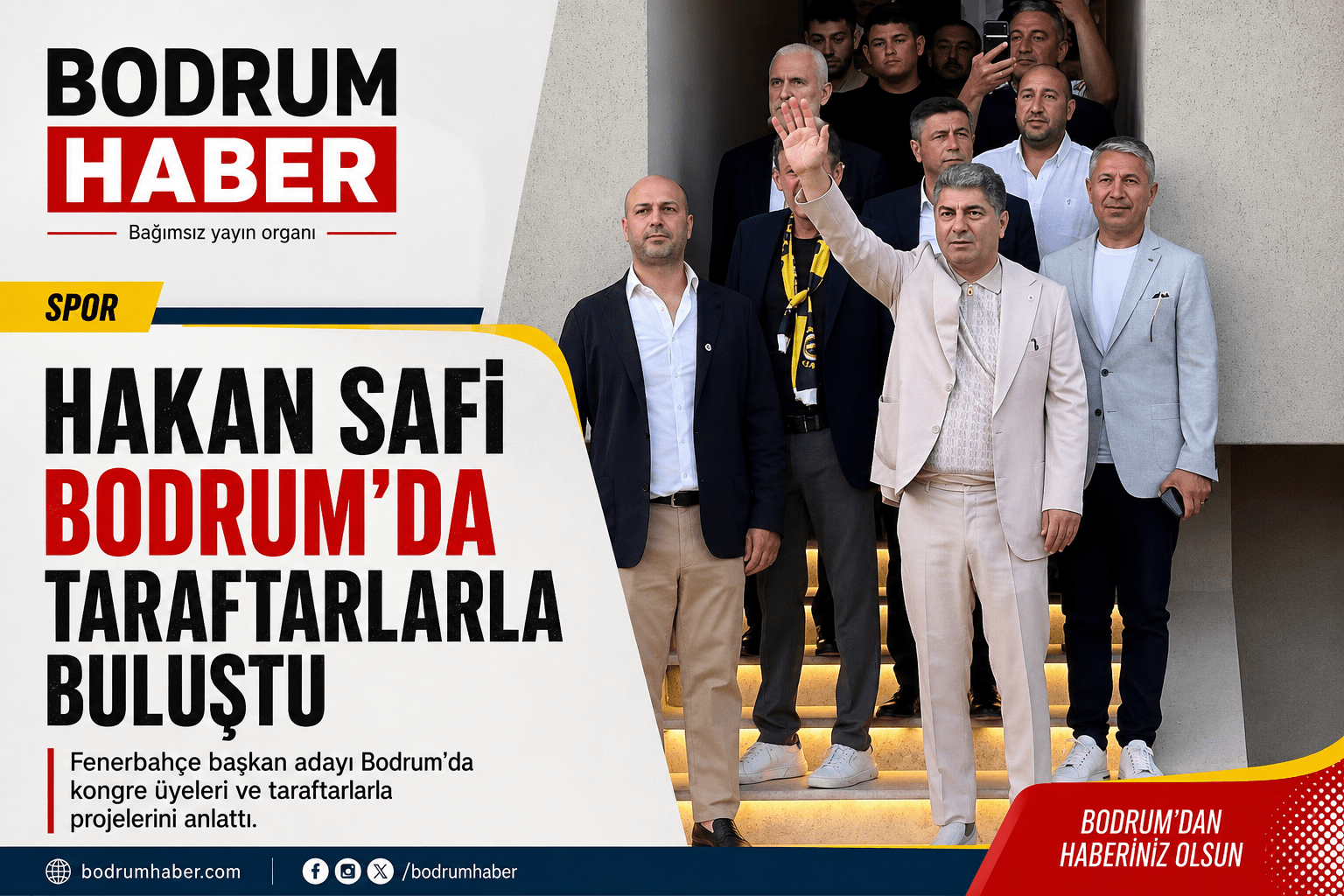 Hakan Safi Bodrum’da Konuştu: Fenerbahçe’ye Yıldız Sözü