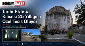 Gümüşlük’teki Tarihi Eklisia Kilisesi 25 Yıllığına Özel Tesis Oluyor