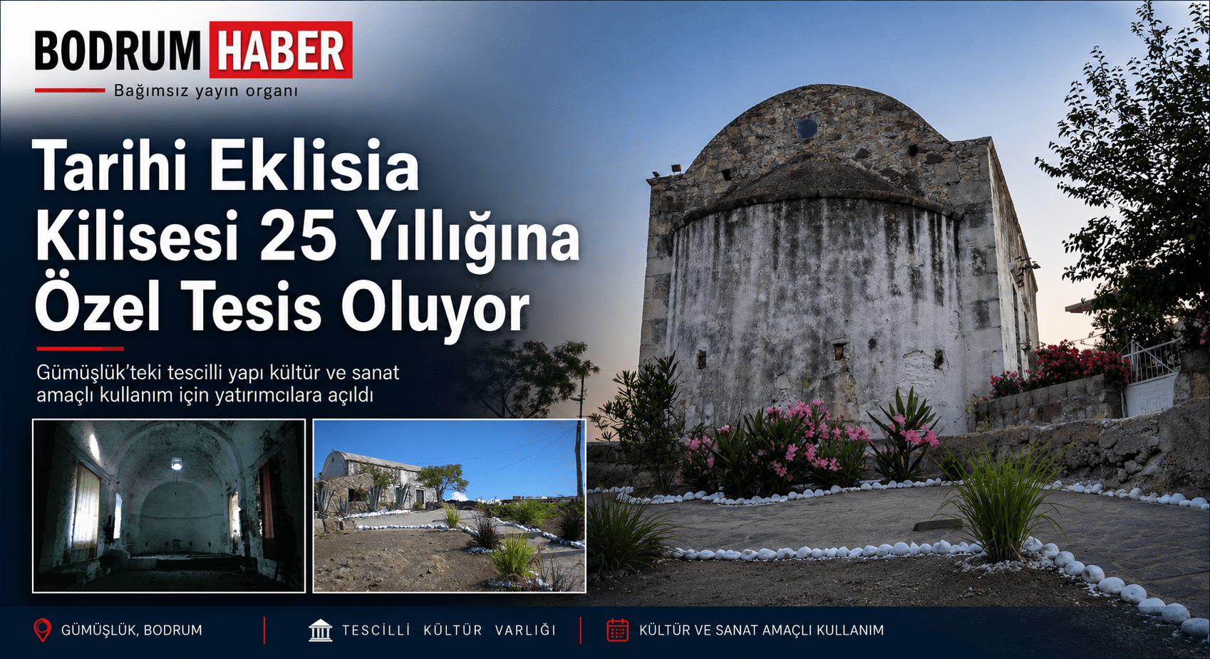 Gümüşlük’teki Tarihi Eklisia Kilisesi 25 Yıllığına